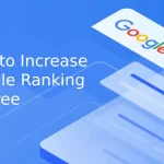 How to Increase Google Ranking for Free