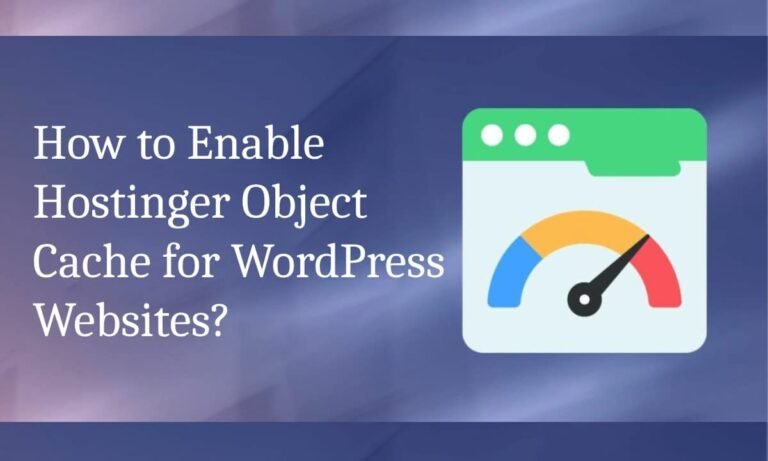 How to Enable Hostinger Object Cache for WordPress Websites